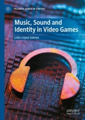 Music, Sound And Identity In Video Games