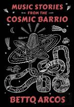 Music Stories From The Cosmic Barrio