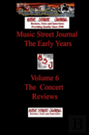 Music Street Journal: The Early Years Volume 6 - The Concert Reviews