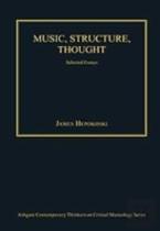 Music, Structure, Thought: Selected Essays