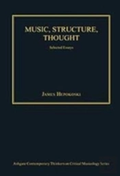 Music, Structure, Thought: Selected Essays
