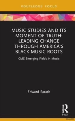 Bertrand.pt - Music Studies And Its Moment Of Truth: Leading Change Through America'S Black Music Roots