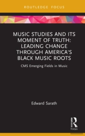 Music Studies And Its Moment Of Truth: Leading Change Through America'S Black Music Roots