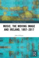 Music, The Moving Image And Ireland, 1897â€“2017