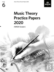 Music Theory Practice Papers 2020, Abrsm Grade 6