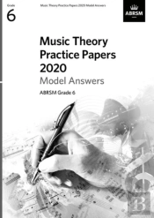 Music Theory Practice Papers 2020 Model Answers, Abrsm Grade 6