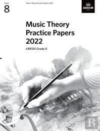 Music Theory Practice Papers 2022, Abrsm Grade 8