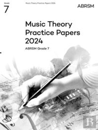 Music Theory Practice Papers 2024, Abrsm Grade 7