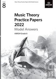 Music Theory Practice Papers Model Answers 2022, Abrsm Grade 8