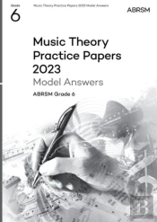 Music Theory Practice Papers Model Answers 2023, Abrsm Grade 6