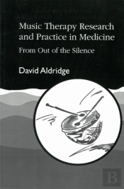 Music Therapy Research And Practice In Medicine