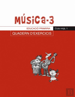 Bertrand.pt - Musica, 3 Educacio Primaria, Cicle Mitja. Quadern D'Exercicis