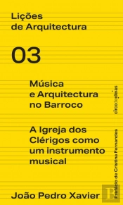 Música e Arquitectura no Barroco | A Igreja dos Clérigos como um Instrumento Musical