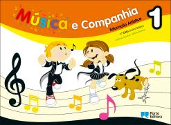 Música e companhia 1 - Educação Artística - 1.º Ciclo do Ensino Básico