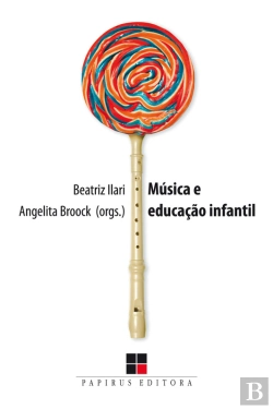 Bertrand.pt - Música E Educação Infantil