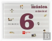 Música, En Clave De Sol [Gallego]. 6 Primaria. Caderno