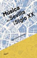 Música En Sevilla En El Siglo Xx