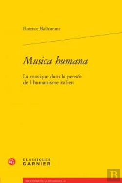 Bertrand.pt - Musica Humana ; La Musique Dans La Pensée De L'Humanisme Italien
