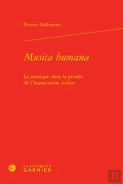 Bertrand.pt - Musica Humana ; La Musique Dans La Pensée De L'Humanisme Italien