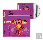 Música I Dansa. Cançons. 5 Primària. Projecte 3.16