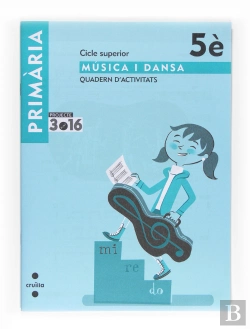 Bertrand.pt - Música I Dansa. Cicle Superior. 5 Primària. Projecte 3.16. Quadern D'Activitats