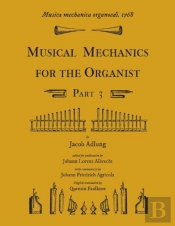 Musica Mechanica Organoedi / Musical Mechanics For The Organist, Part 3
