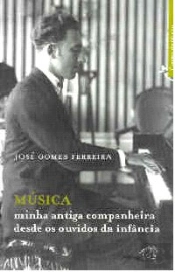 Música - Minha Antiga Companheira Desde os Ouvidos da Infância