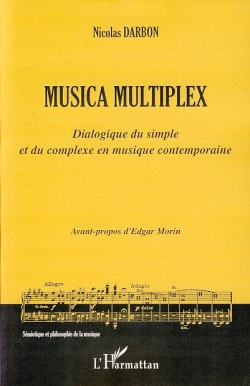 Bertrand.pt - Musica Multiplex ; Dialogue Du Simple Et Du Complexe En Musique Contemporaine