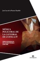 Música Policoral De La Catedral De Cuenca Iv