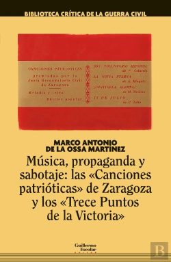 Bertrand.pt - Musica, Propaganda Y Sabotaje: Las Canciones Patrioticas De Zaragoza