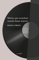 Musica Que Escuchare Cuando Haya Muerto