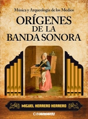 Musica Y Arqueologia De Los Medios Origenes De Banda Sonora