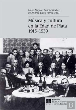 Bertrand.pt - Música Y Cultura En La Edad De Plata (1915-1939)