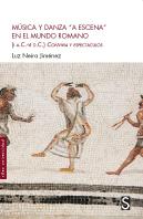 Musica Y Danza A Escena En El Mundo Romano