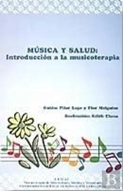 Música Y Salud: Introducción A La Musicoterapia