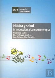Música Y Salud: Introducción A La Musicoterapia