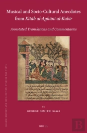 Musical And Socio-Cultural Anecdotes From Kitab Al-Aghani Al-Kabir