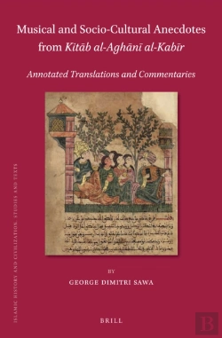 Bertrand.pt - Musical And Socio-Cultural Anecdotes From Kitab Al-Aghani Al-Kabir