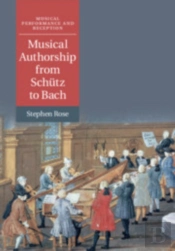 Musical Authorship From Schutz To Bach
