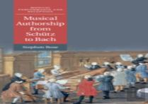Musical Authorship From Schutz To Bach