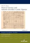 Musical Humor And Antonin Dvorakâ€™S Comic Operas