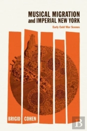 Musical Migration And Imperial New York