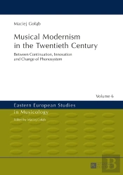 Musical Modernism In The Twentieth Century