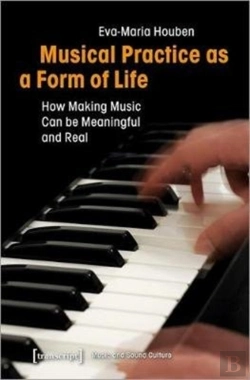 Bertrand.pt - Musical Practice As A Form Of Life Â€“ How Making Music Can Be Meaningful And Real