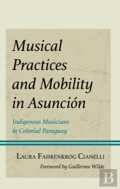 Musical Practices And Mobility In Asuncion