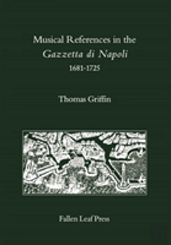Bertrand.pt - Musical References In The Gazzetta Di Napoli, 1681-1725