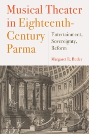 Musical Theater In Eighteenth-Century Parma