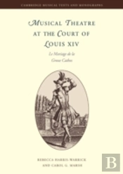 Musical Theatre At The Court Of Louis Xiv