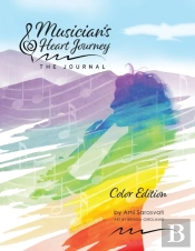 Musician'S Heart Journey - The Journal, Color Edition
