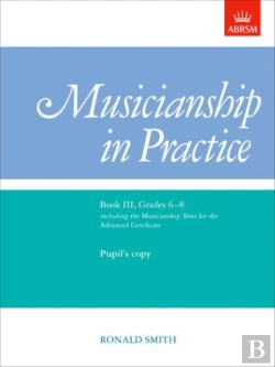 Bertrand.pt - Musicianship In Practice, Book Iii, Grades 6-8